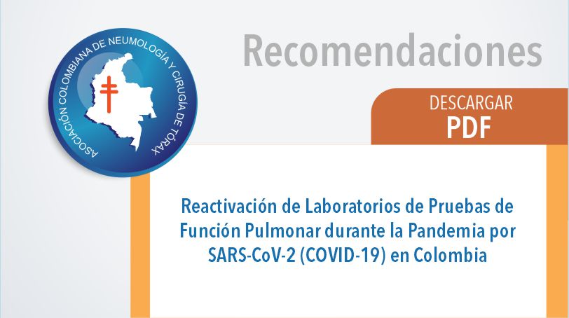 Recomendaciones para la reactivación de Laboratorios de Pruebas de Función Pulmonar durante la Pandemia por SARS-CoV-2 (COVID-19) en Colombia.