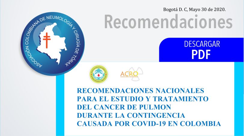 RECOMENDACIONES NACIONALES  PARA EL ESTUDIO Y TRATAMIENTO DEL CÁNCER DE PULMÓN  DURANTE LA CONTINGENCIA  CAUSADA POR COVID-19 EN COLOMBIA