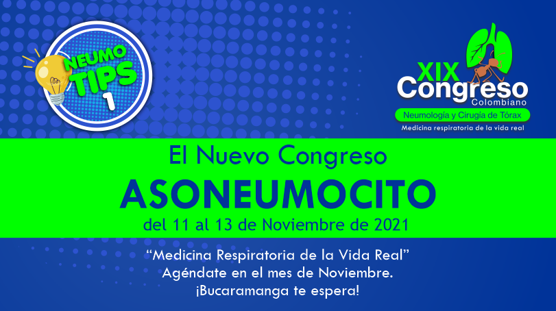 🟢#NeumoTips – XIX CONGRESO COLOMBIANO DE NEUMOLOGÍA Y CIRUGÍA DE TÓRAX 2021